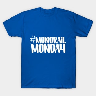 Monorail Monday T-Shirt